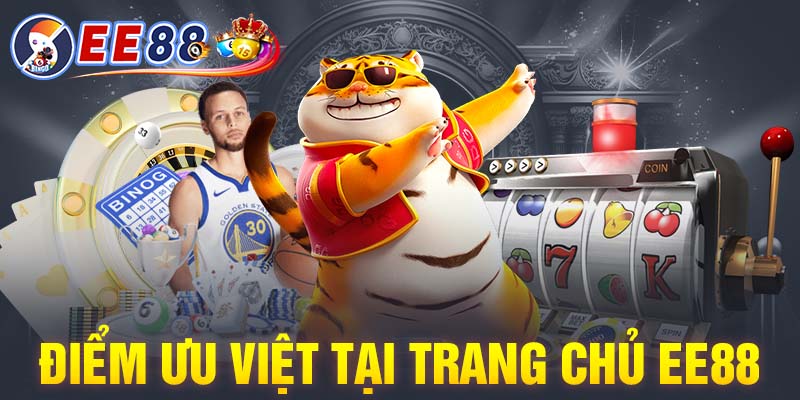 Điểm ưu việt tại trang chủ EE88