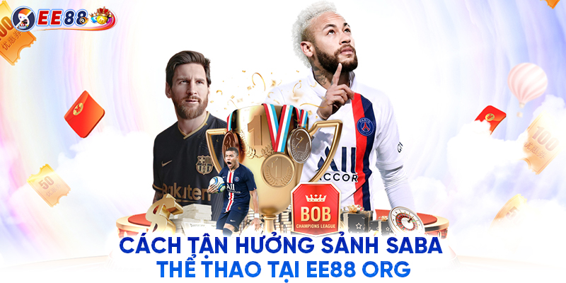 Cách tận hưởng SABA thể thao tại EE88 org