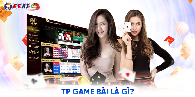 TP game bài là gì?