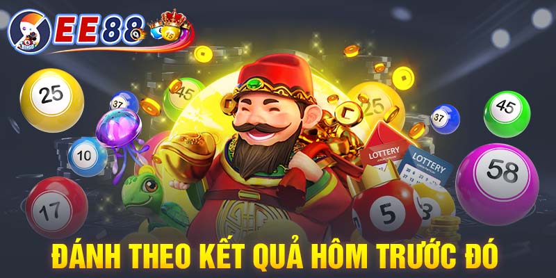 Đánh theo kết quả hôm trước đó